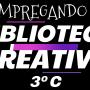 Empregando a Biblioteca Creativa