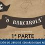 Obra de teatro de 6º A" O Barcarola" 1ª PARTE
